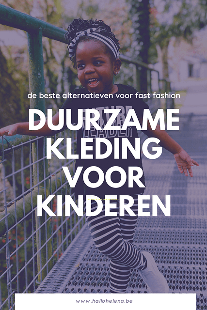 Duurzame kinderkleding - Onlangs maakte ik een blogpost over duurzame kledij voor volwassenen. Omdat er veel mensen zijn die niet gewonnen zijn voor tweedehands, maar geen zwaar vervuilende en onderdrukkende industrie willen steunen. Er zijn natuurlijk ook kleinere lijfjes te kleden en dus deel ik graag deze lijst: eentje met prachtige duurzame kinderkledij.